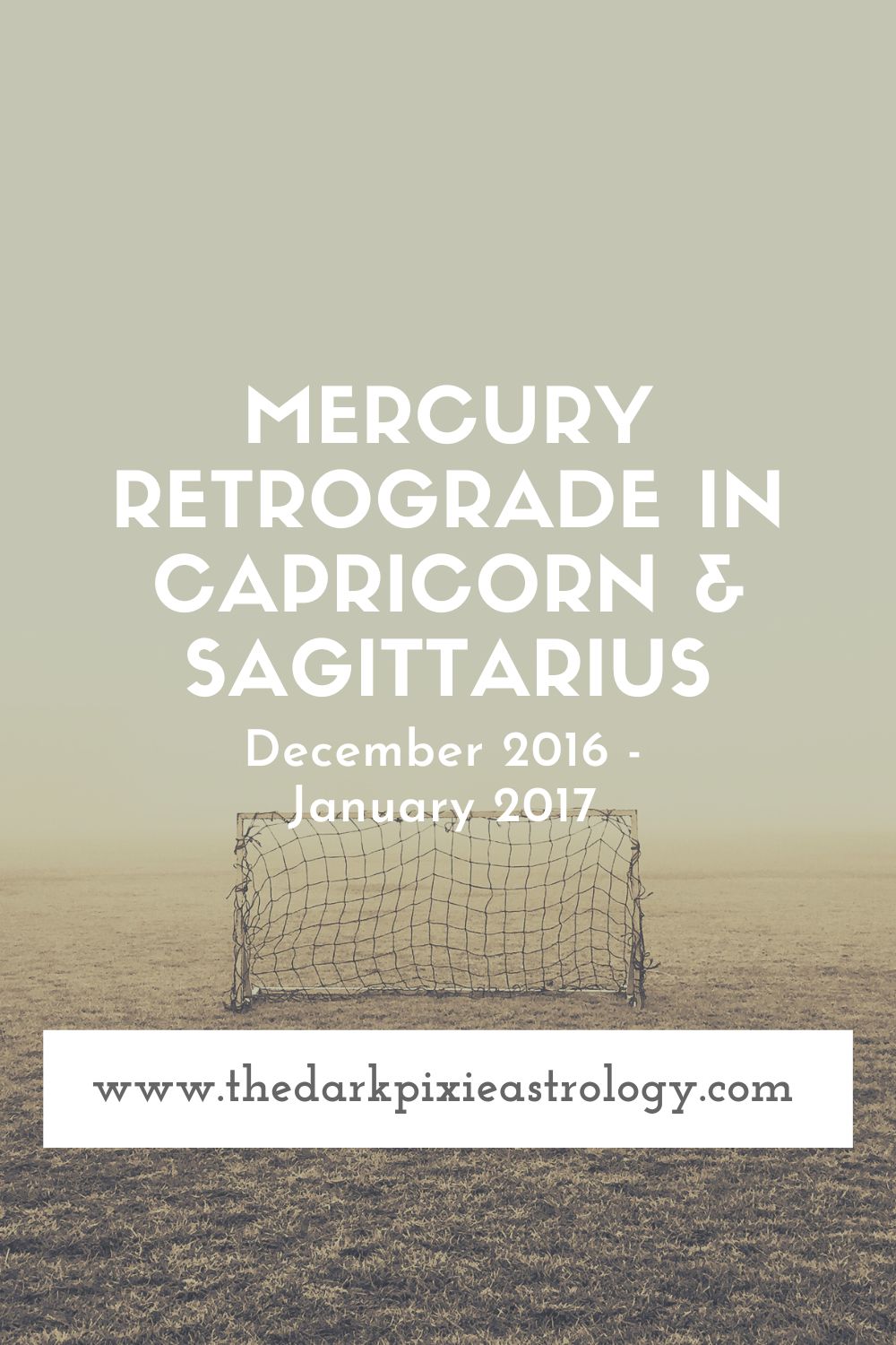 Mercury Retrograde in Capricorn & Sagittarius 2016 - 2017 - The Dark Pixie Astrology