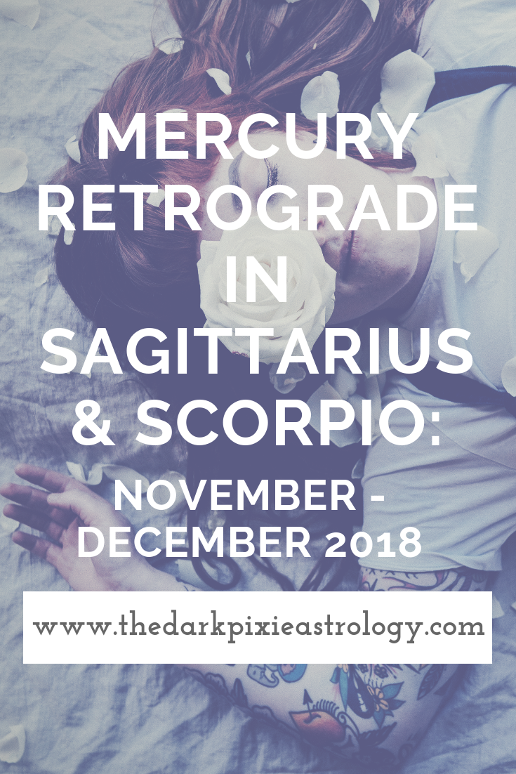 Mercury Retrograde in Sagittarius & Scorpio 2018 - The Dark Pixie Astrology