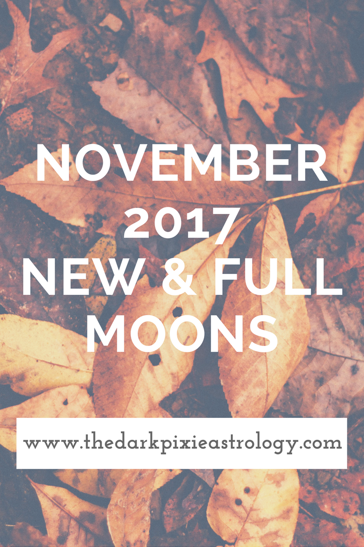 November 2017 New & Full Moons - The Dark Pixie Astrology