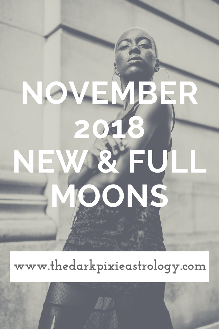November 2018 New & Full Moons - The Dark Pixie Astrology