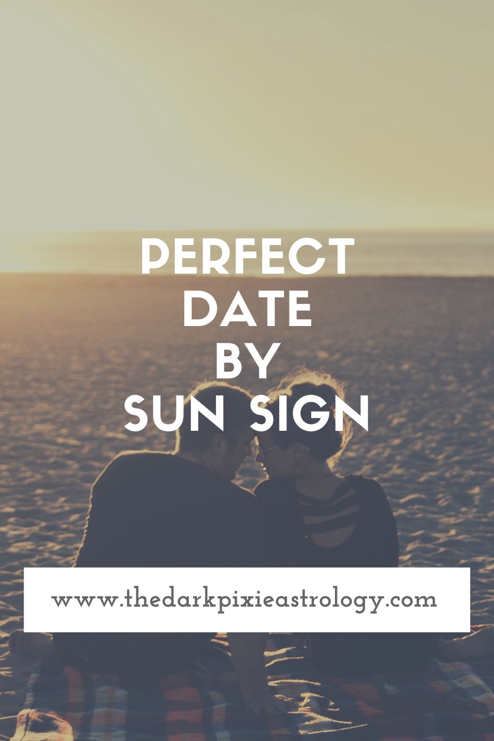 Perfect Date by Sun Sign - The Dark Pixie Astrology