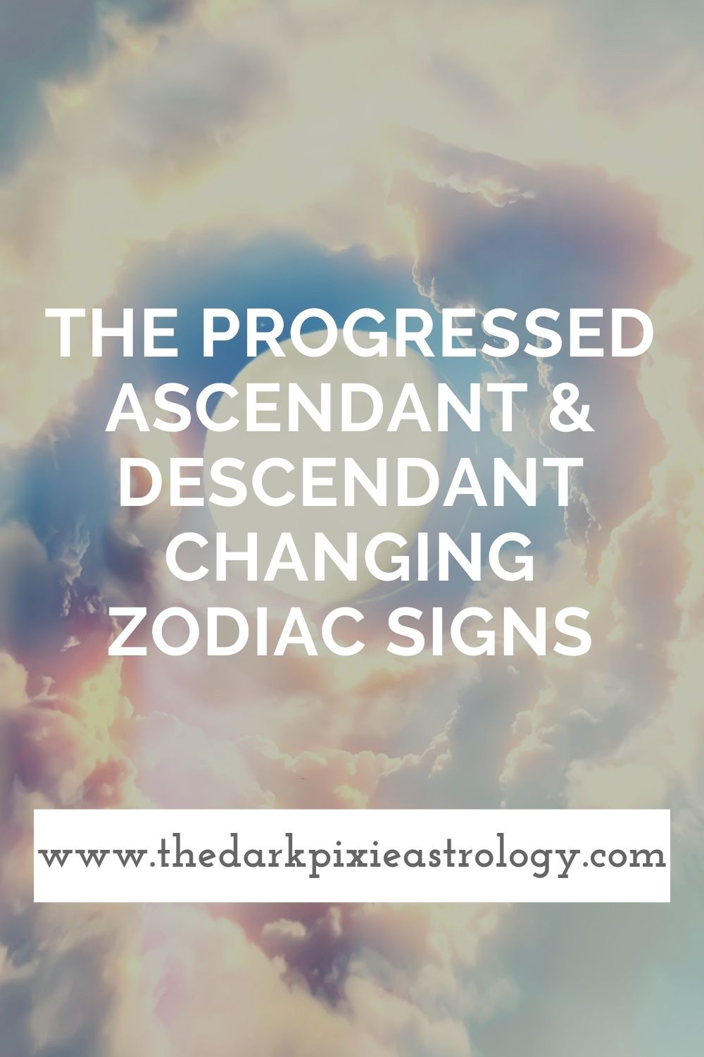 The Progressed Ascendant & Descendant Changing Zodiac Signs - The Dark Pixie Astrology