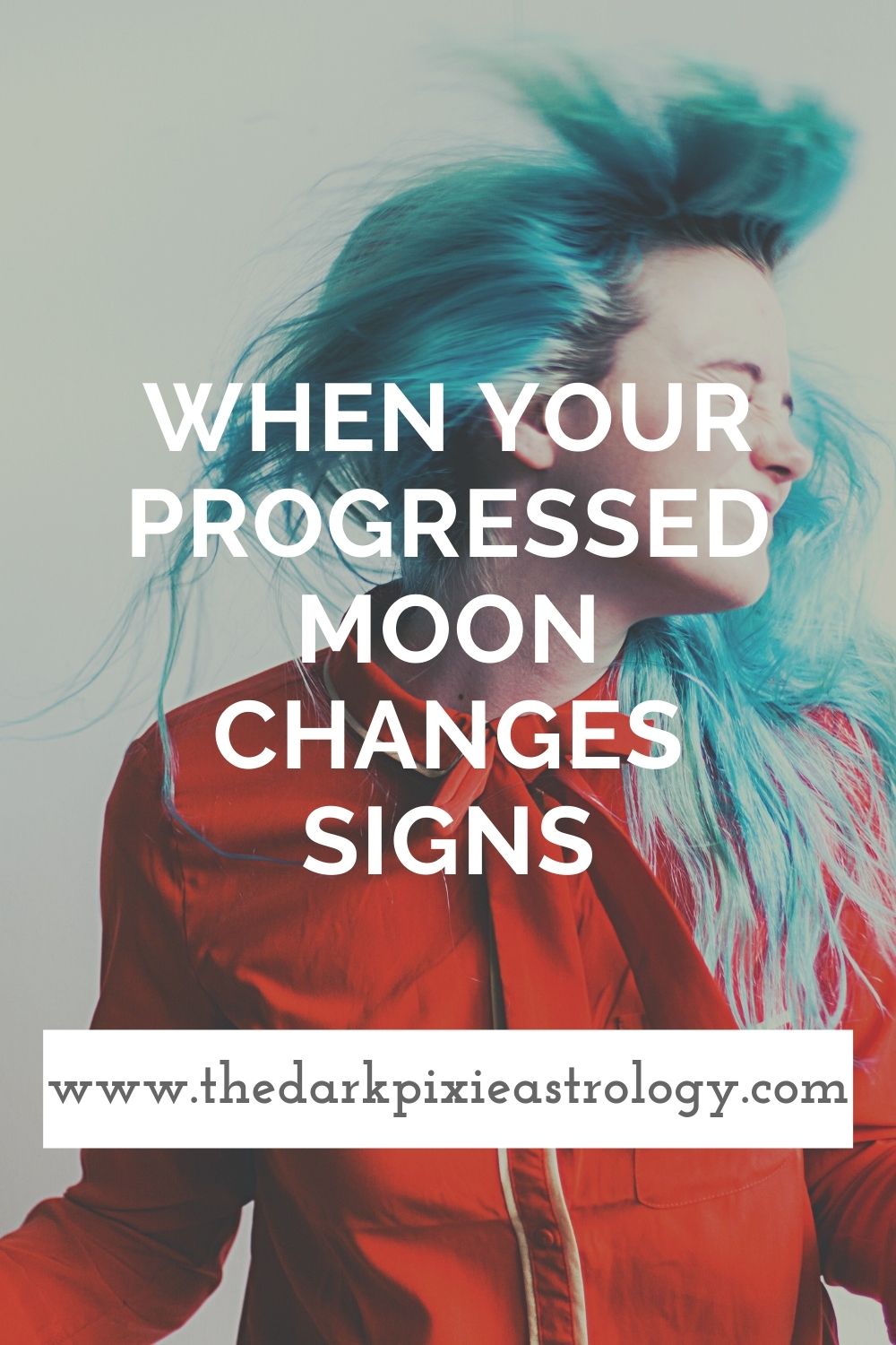 When Your Progressed Moon Changes Signs - The Dark Pixie Astrology