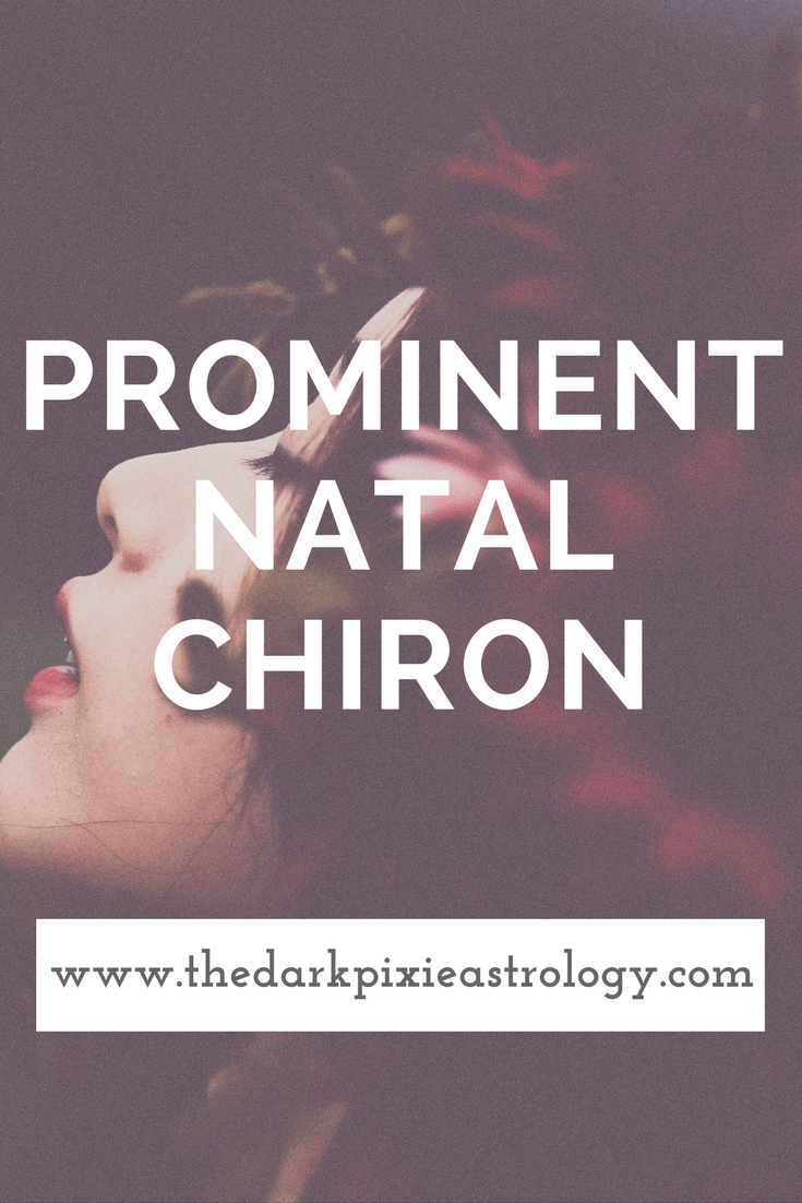Prominent Natal Chiron - The Dark Pixie Astrology