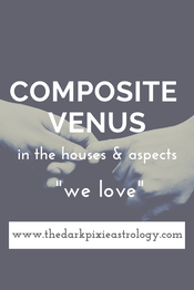 Composite Venus in Astrology - The Dark Pixie Astrology