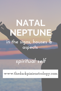 Natal Neptune in Astrology - The Dark Pixie Astrology