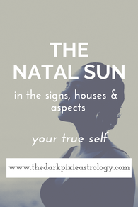 The Natal Sun in Astrology - The Dark Pixie Astrology