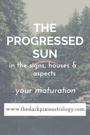 The Progressed Sun in Astrology - The Dark Pixie Astrology