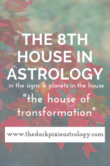The 8th House in Astrology - The Dark Pixie Astrology