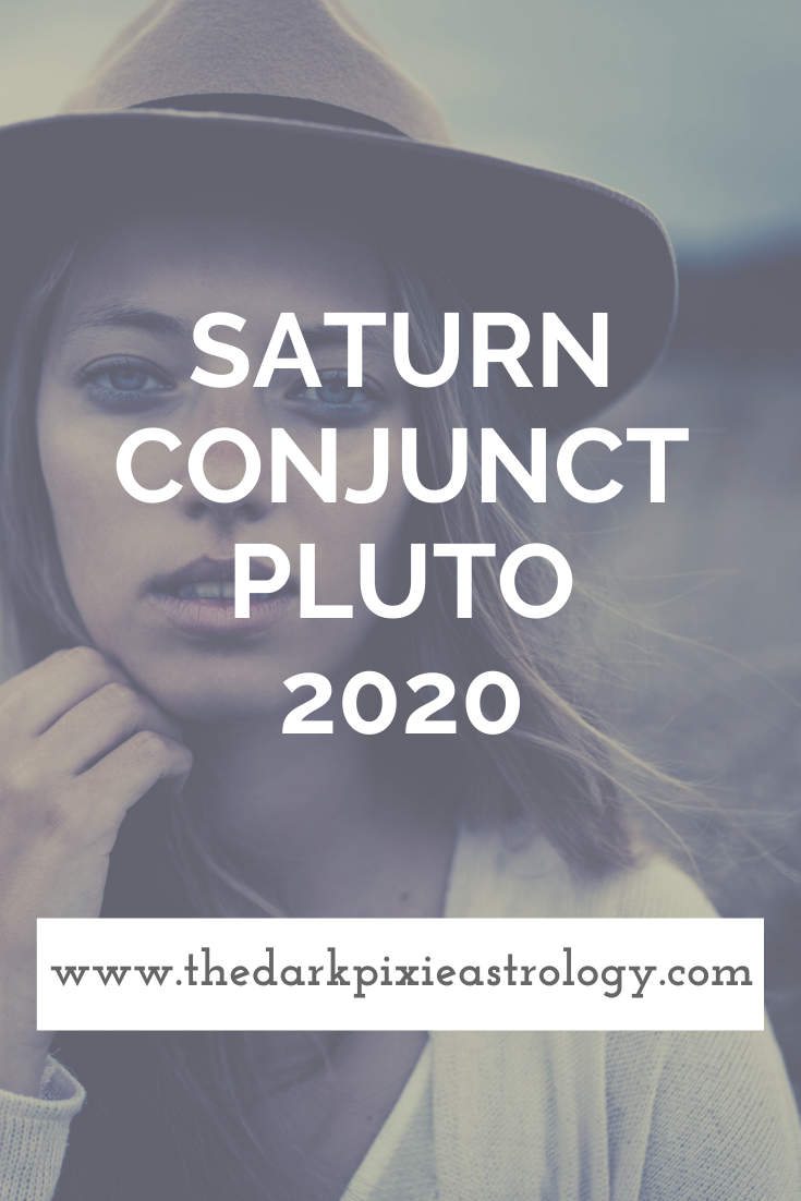 Saturn Conjunct Pluto 2020 - The Dark Pixie Astrology