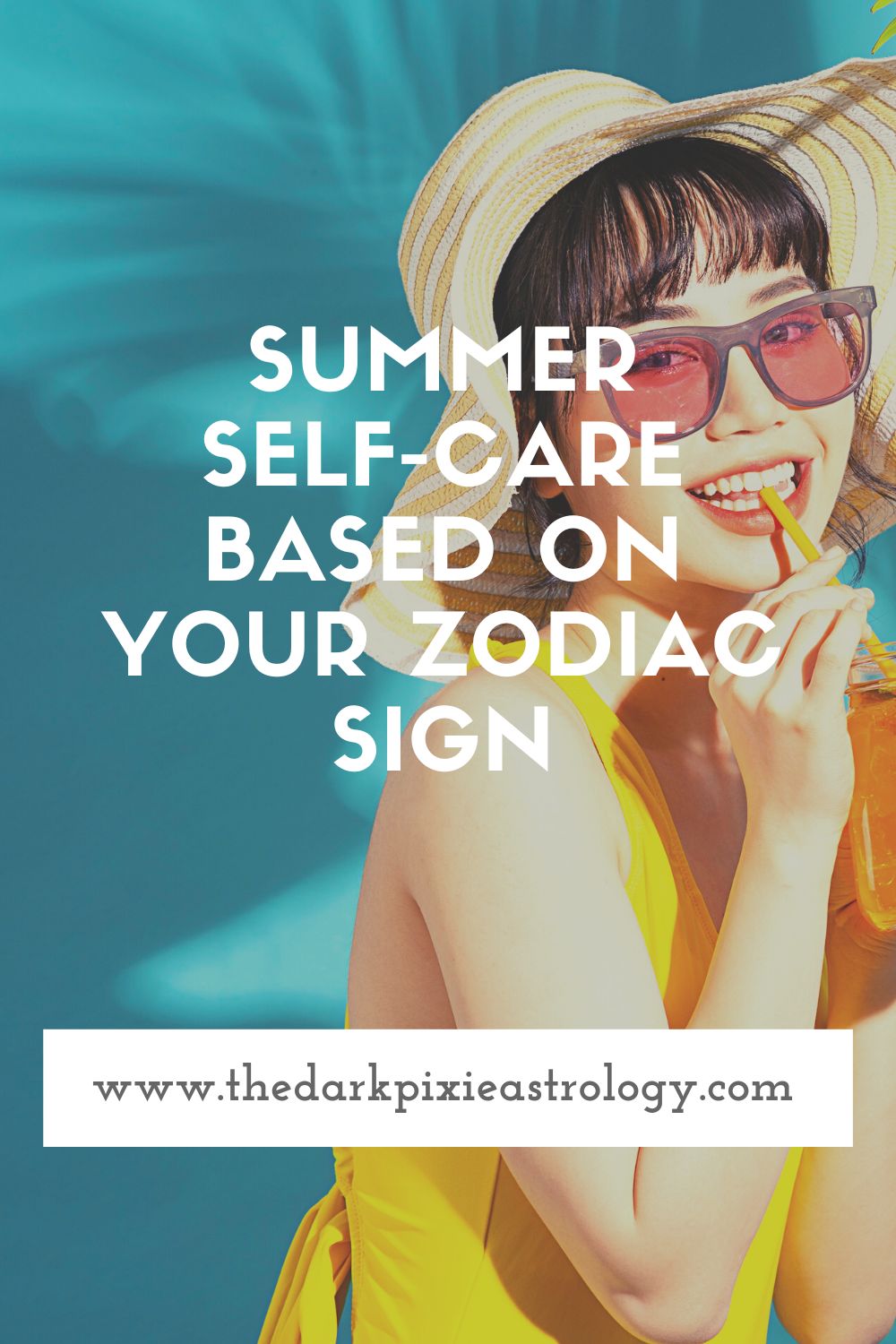 Summer Self-Care Based on Your Zodiac Sign - The Dark Pixie Astrology