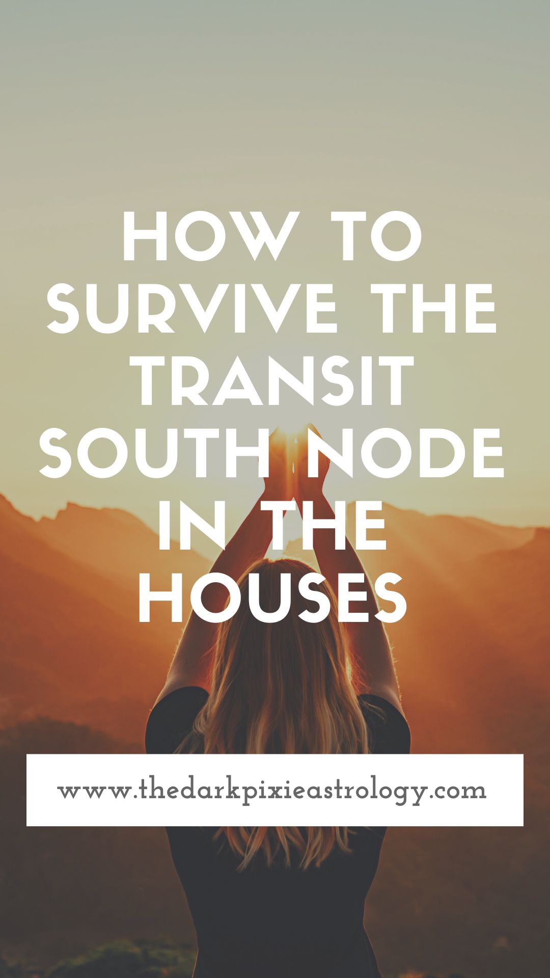 How to Survive the Transit South Node in the Houses - The Dark Pixie Astrology