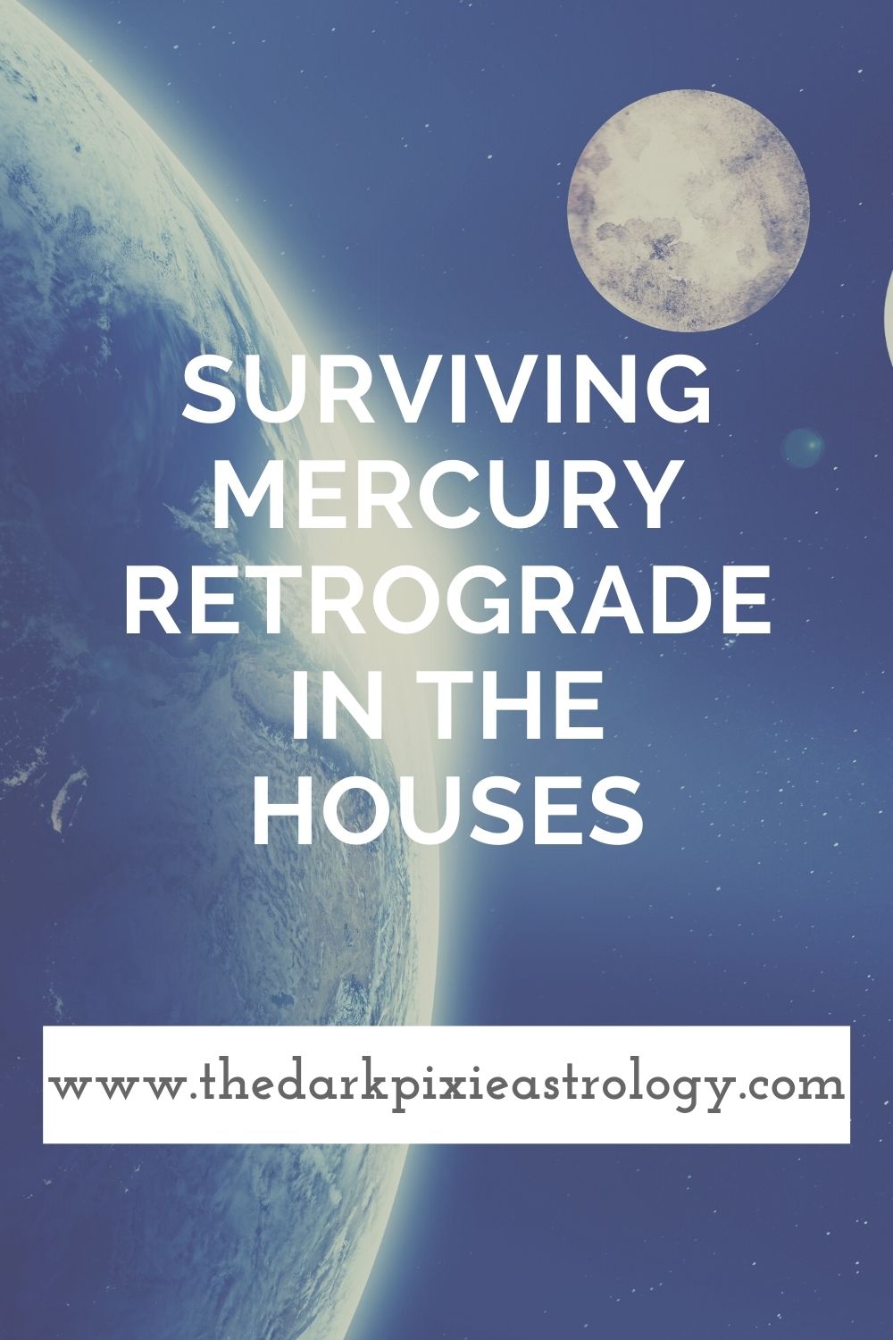 Surviving Mercury Retrograde in the Houses - The Dark Pixie Astrology