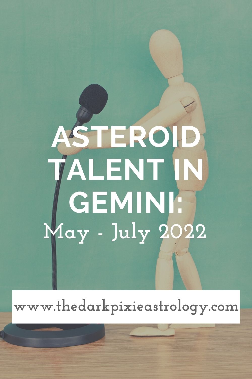 Asteroid Talent in Gemini: May - July 2022 - The Dark Pixie Astrology