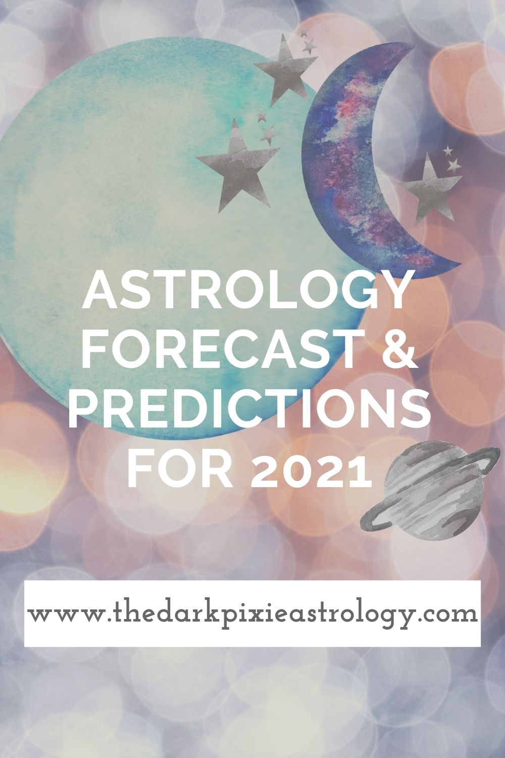 Astrology Forecast and Predictions for 2021 - Guest Article by Kelsie of Cosmic Occult