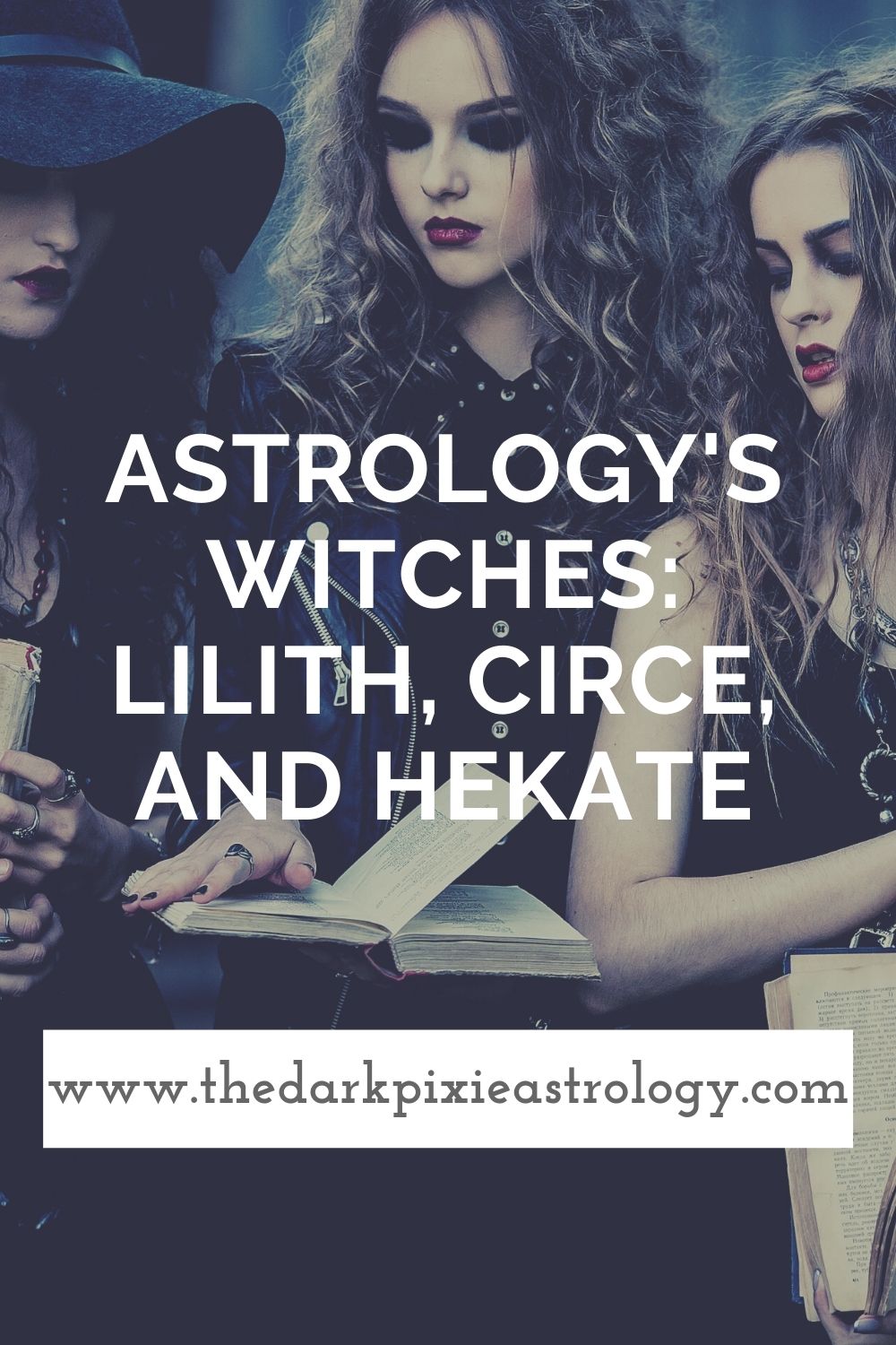 Astrology's Witches: Lilith, Circe, and Hekate - The Dark Pixie Astrology