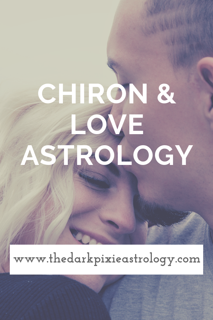 Chiron & Love Astrology - The Dark Pixie Astrology