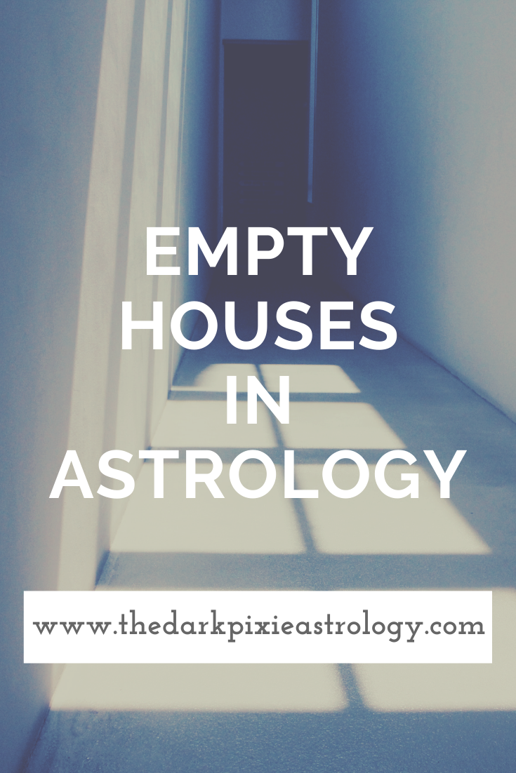 Empty Houses in Astrology - The Dark Pixie Astrology