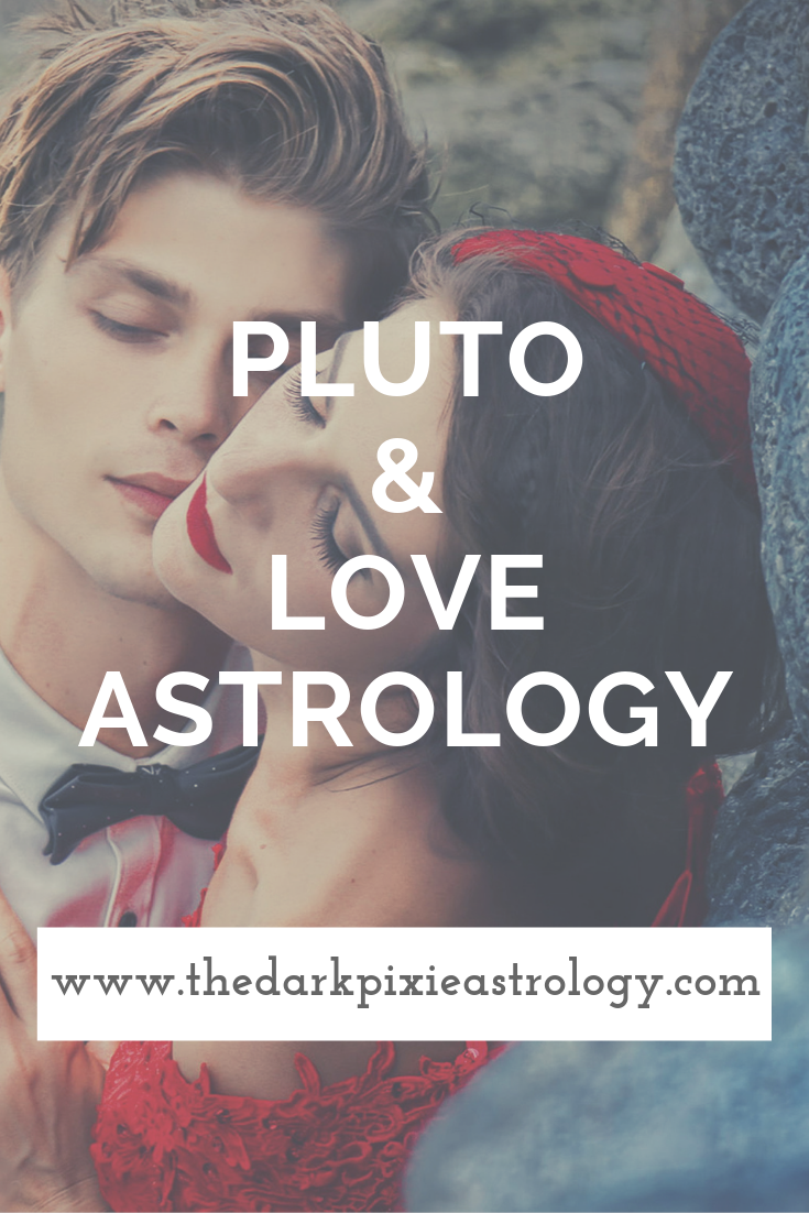 Pluto & Love Astrology - The Dark Pixie Astrology