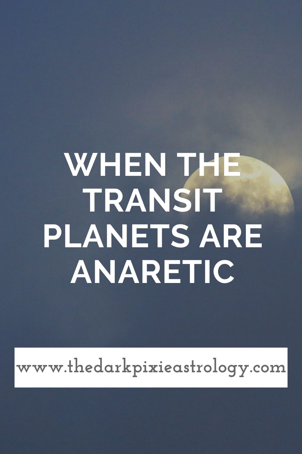 When the Transit Planets Are Anaretic - The Dark Pixie Astrology