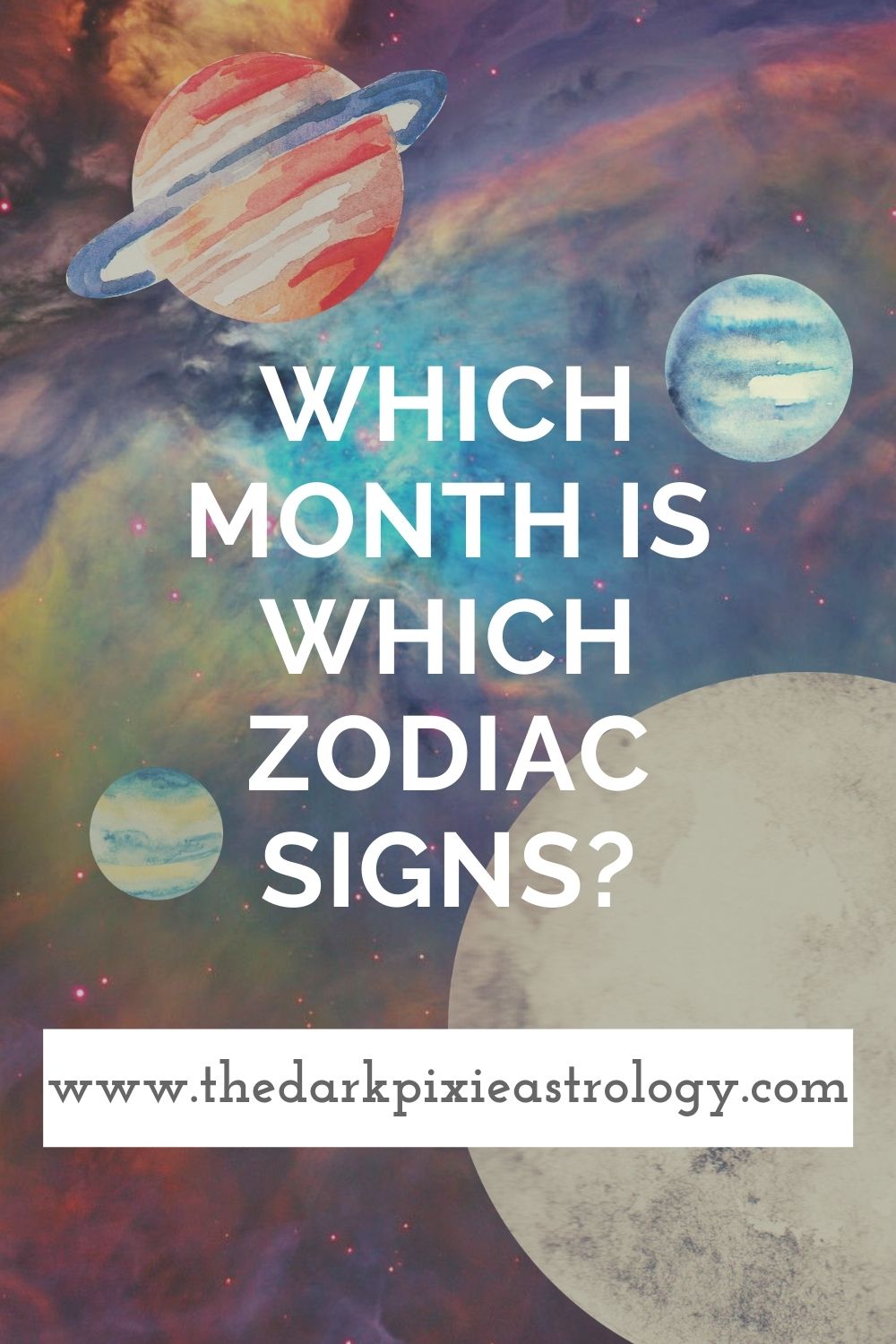 Which Month is Which Zodiac Signs? - The Dark Pixie Astrology