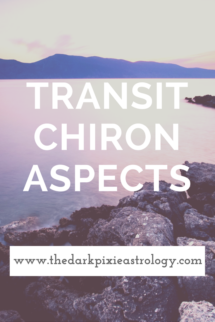 Transit Chiron Aspects - The Dark Pixie Astrology