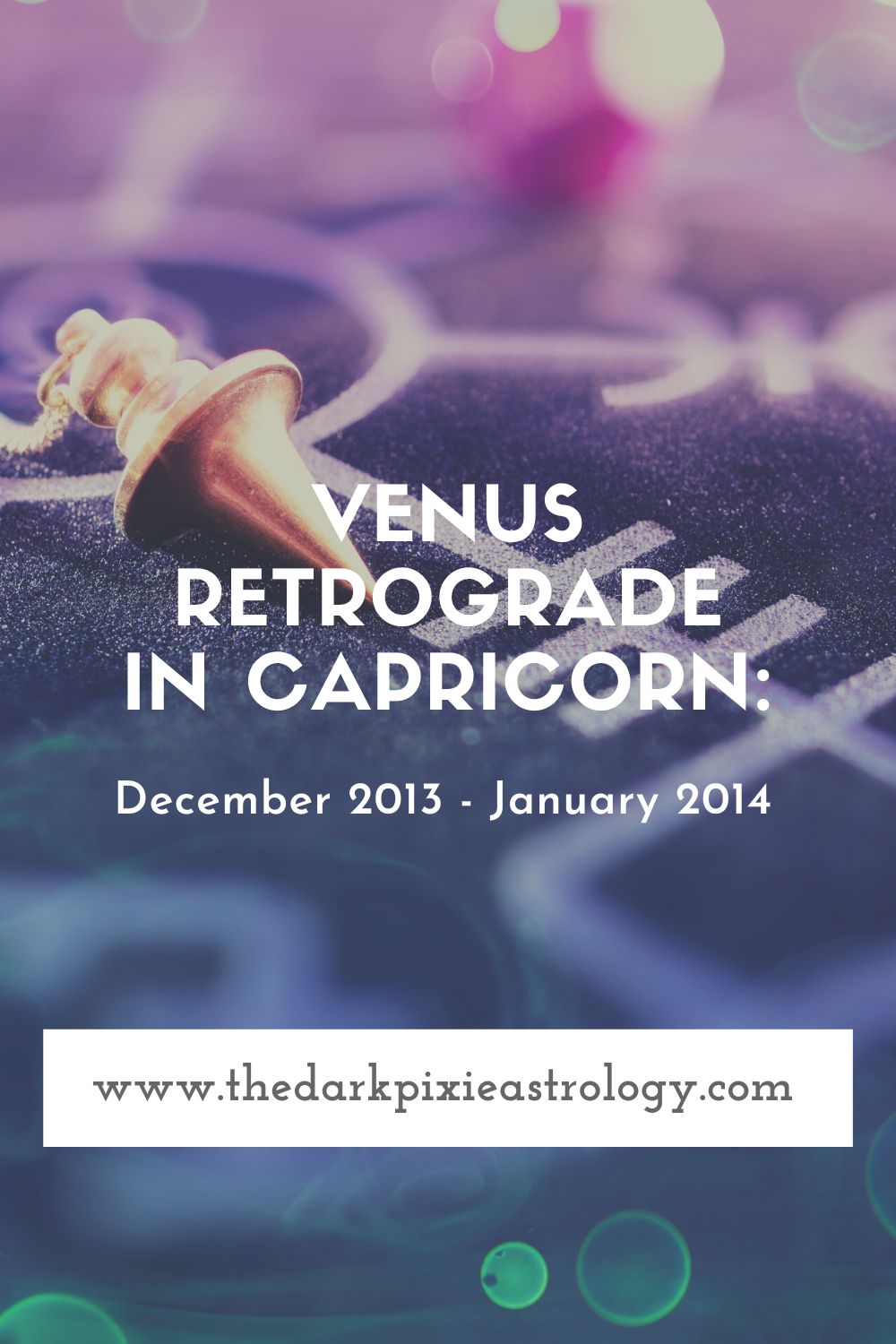 Venus Retrograde in Capricorn: December 2013 - January 2014 - The Dark Pixie Astrology