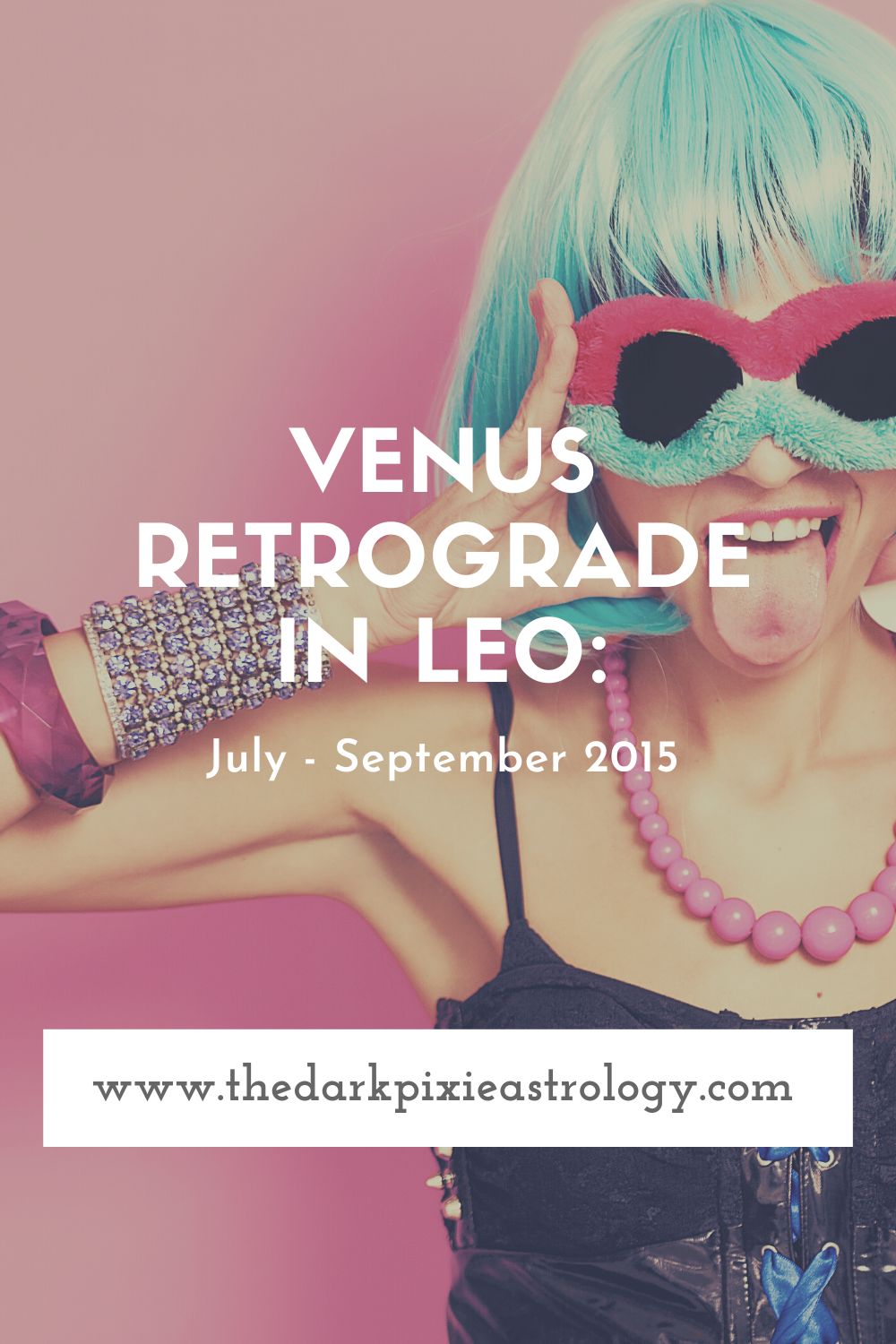 Venus Retrograde in Leo: July - September 2015 - The Dark Pixie Astrology