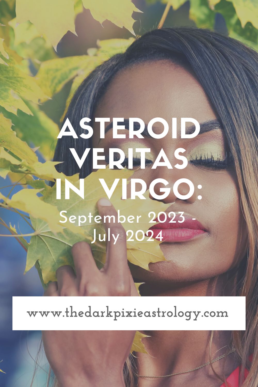 Asteroid Veritas in Virgo: September 2023 - July 2024 - The Dark Pixie Astrology