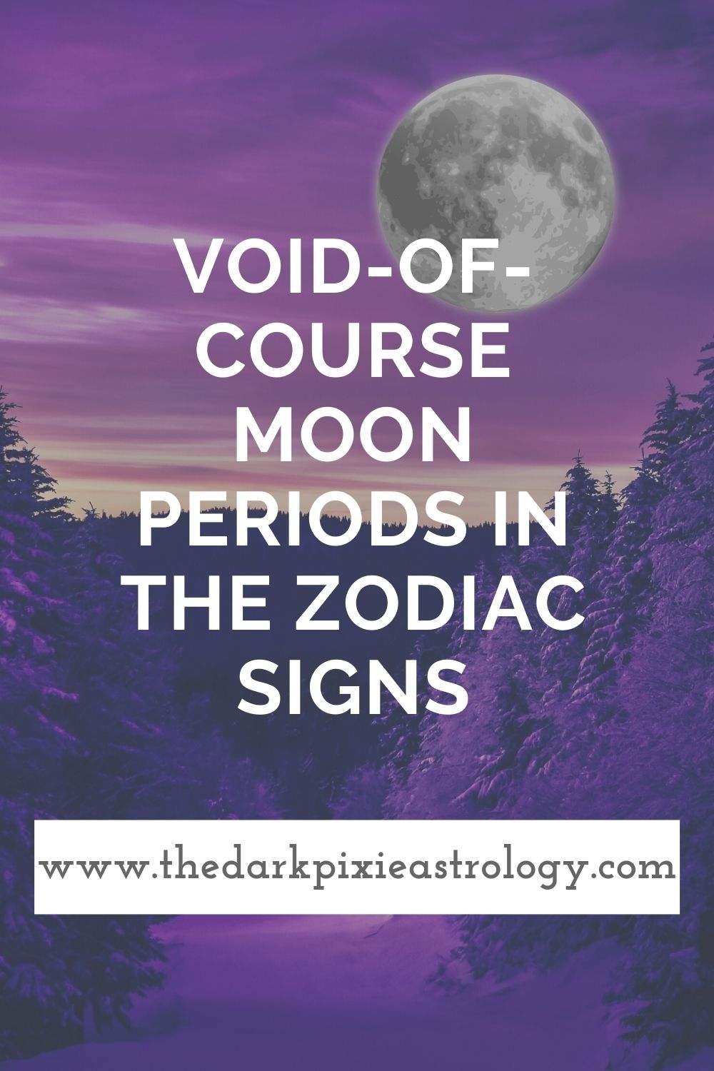 Void-of-Course Moon Periods in the Zodiac Signs - The Dark Pixie Astrology