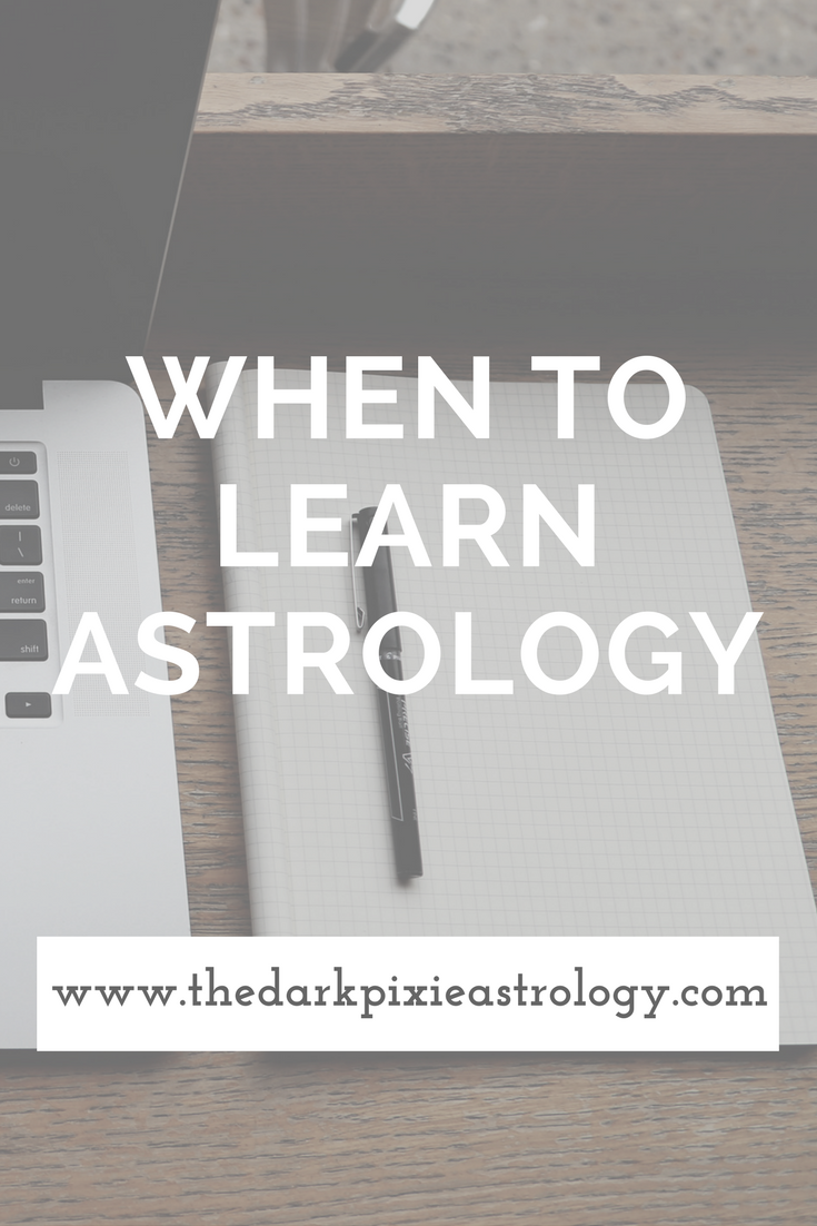 When to Learn Astrology - The Dark Pixie Astrology
