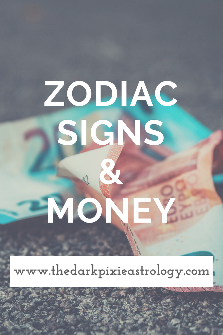 Zodiac Signs and Money - The Dark Pixie Astrology