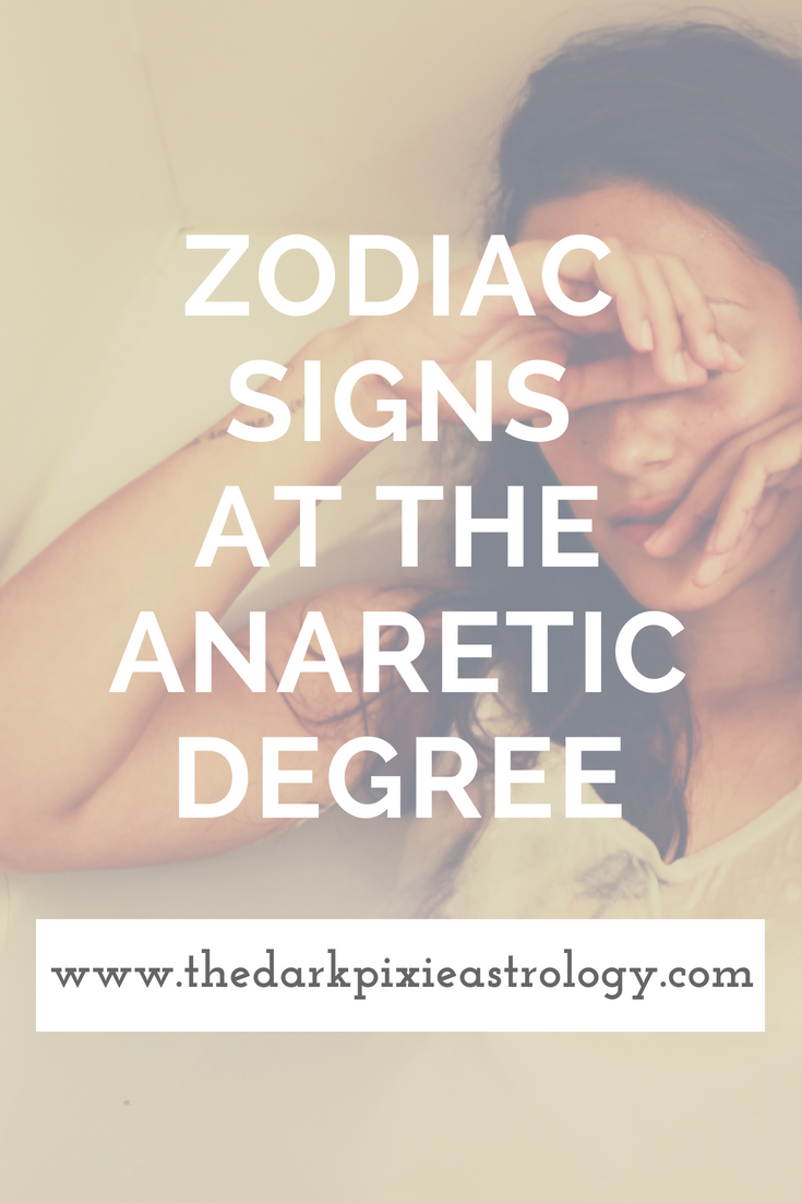 Zodiac Signs at the Anaretic Degree - The Dark Pixie Astrology